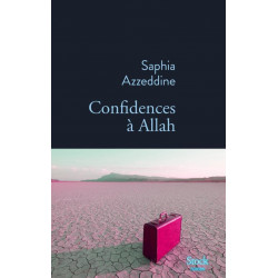 Confidences à Allah -SAPHIA AZZEDDINE