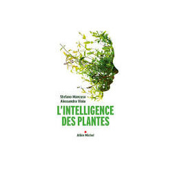 L'intelligence des plantes- Stefano Mancuso, Alessandra Viola9782226402448