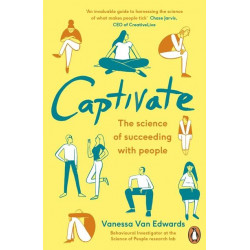 Captivate : The Science of Succeeding with People-vanessa van edwards9780241309933