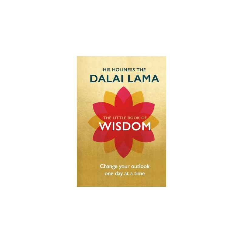 The Little Book of Wisdom : Change Your Outlook One Day at a Time-dalai lama