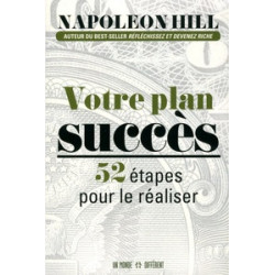 Votre plan succès - 52 étapes pour le réaliser- Napoleon Hill