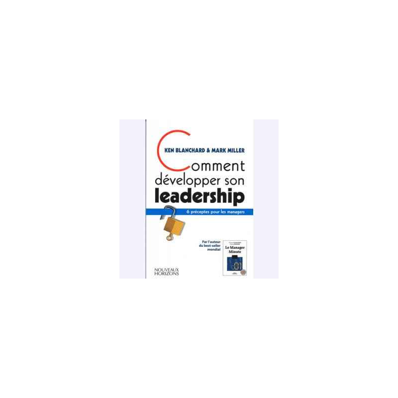 Comment développer son leadership - 6 préceptes pour les managers9782915236088