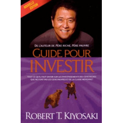 Guide pour investir- Robert Kiyosaki