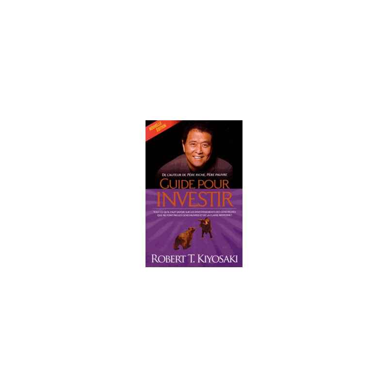 Guide pour investir- Robert Kiyosaki9782892258592