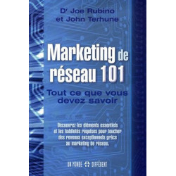 Marketing de réseau 101-Joe Rubino, John Terthune9782892256550