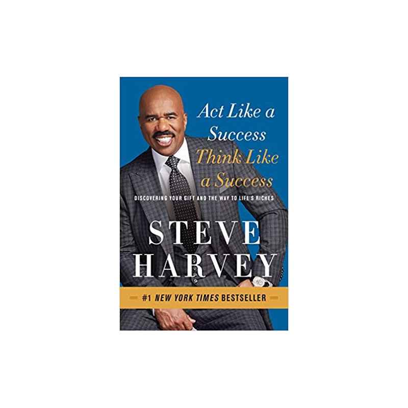 Act Like a Success, Think Like a Success-Steve Harvey