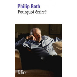 Pourquoi écrire ?Philip Roth