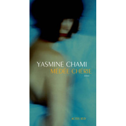 Médée chérie De Yasmine Chami-Kettani