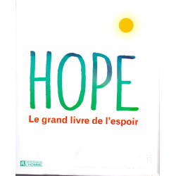 Hope - Le grand livre de l'espoir -Collectif9782761942744