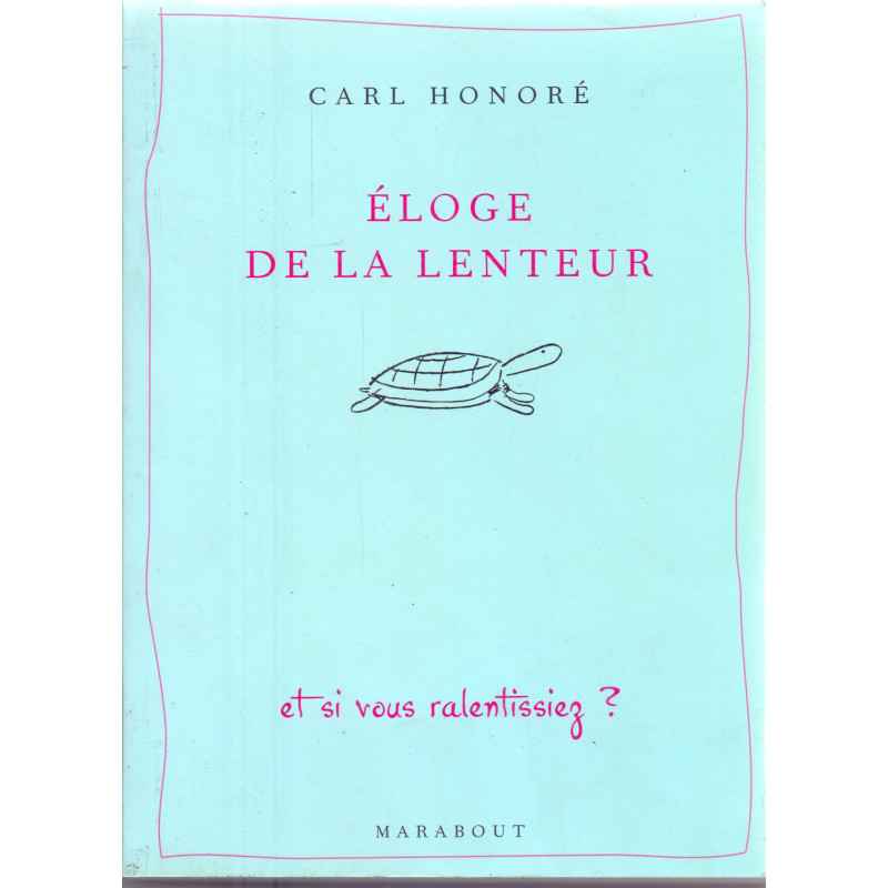 éloge de la lenteur- Carl Honoré
