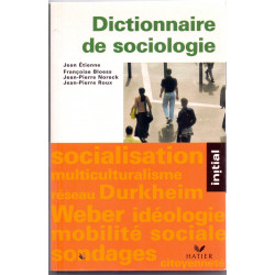 Dictionnaire de sociologie : Les notions, les mécanismes, les auteurs - Jean-Paul Roux9782218744709