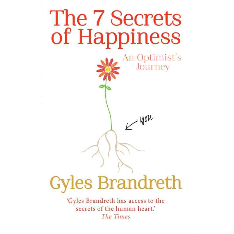 The 7 Secrets of Happiness - Gyles Brandreth9781780722047