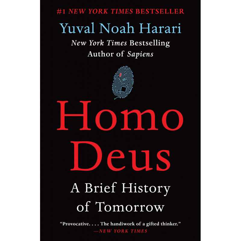 Homo Deus: A Brief History of Tomorrow - Yuval Noah Harari9781784703936