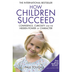 How Children Succeed - Paul Tough9780099588757