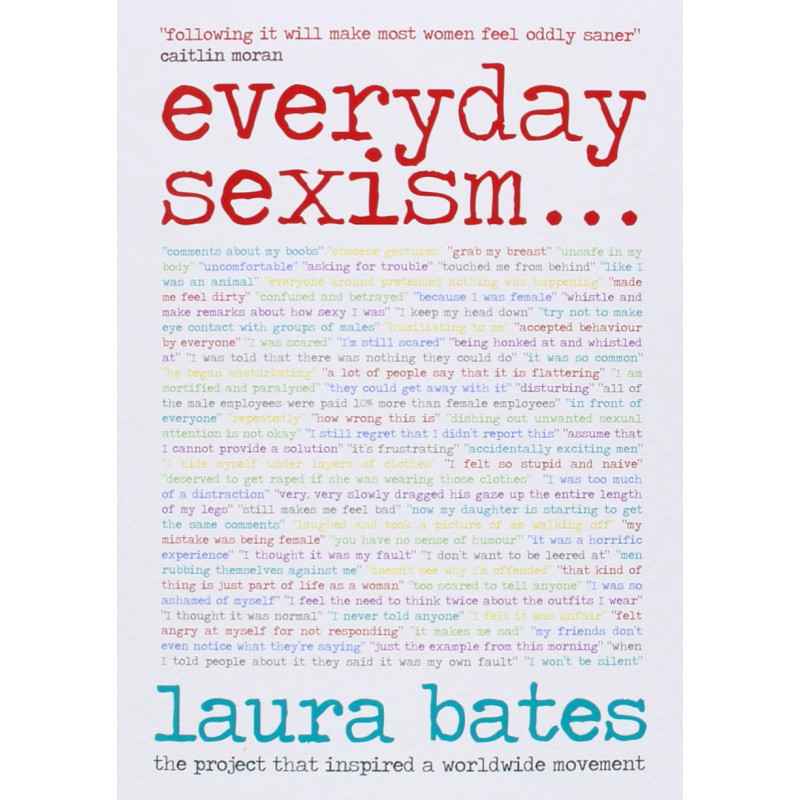 Everyday Sexism - Laura Bates9781471131578