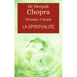 La spiritualité - Demandez à Deepak - Poche Deepak Chopra9782290146002