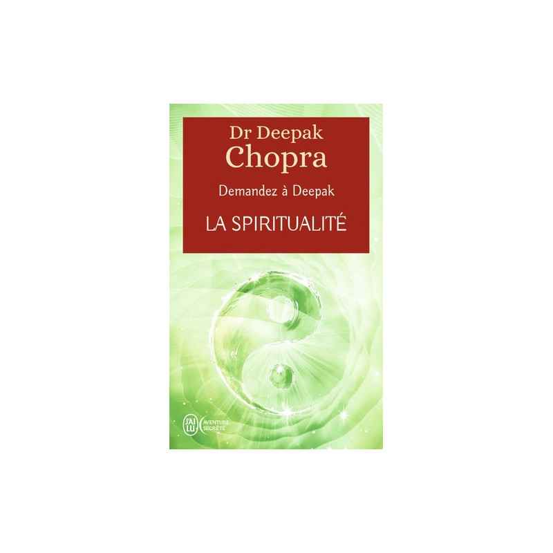 La spiritualité - Demandez à Deepak - Poche Deepak Chopra