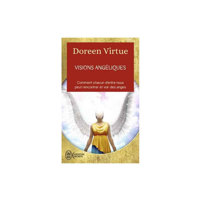 Visions angéliques - Un recueil de témoignages des personnes ayant vu les anges9782290126783