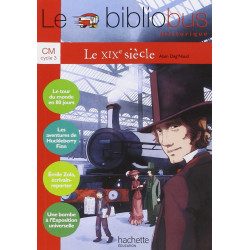 Le XIXe siècle CM Cycle 3 - alain dag'naud (bibliobus)9782011174512
