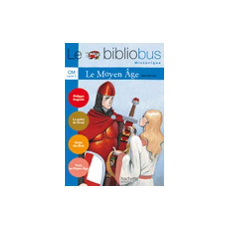 Le Bibliobus CM : Le Moyen Age (le recueil)9782011173263