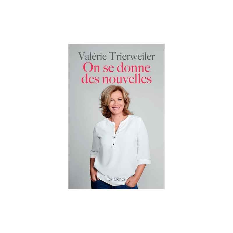 On se donne des nouvelles Valérie Trierweiler