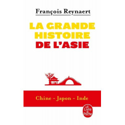 La grande histoire de l'Asie - Chine, Japon, Inde - Poche François Reynaert9782253091653
