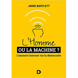 L'Homme ou la Machine - Jamie Bartlett