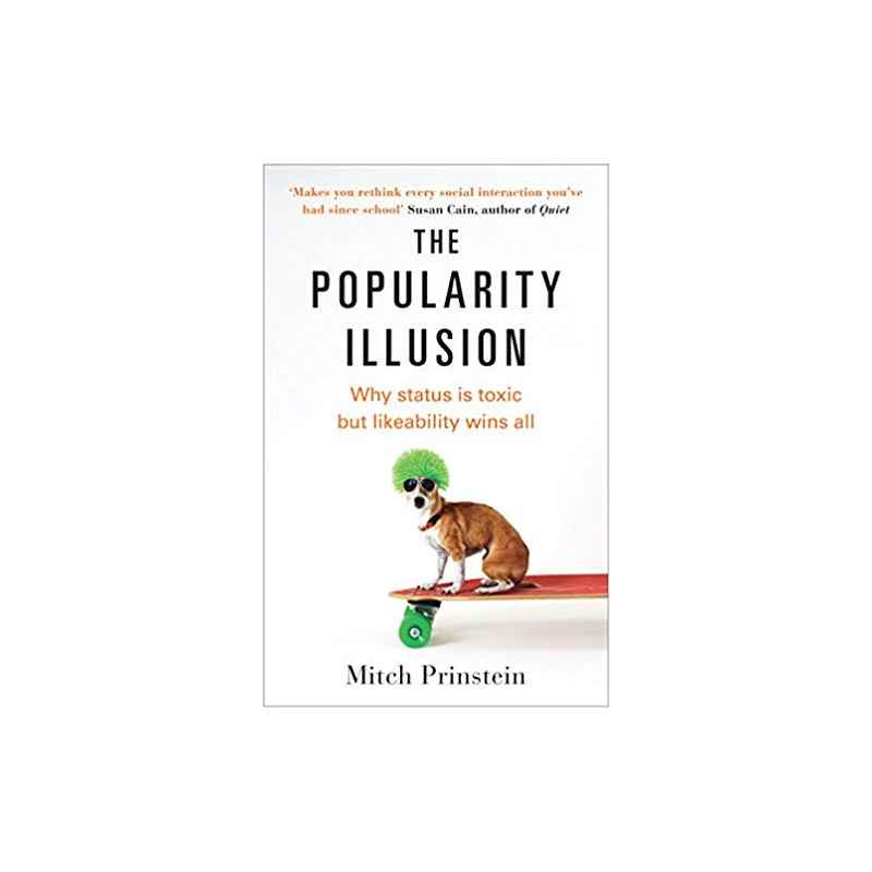 The Popularity Illusion- Mitch Prinstein9781785040559