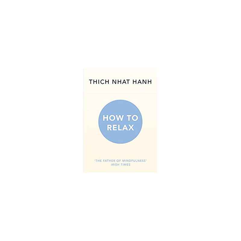 How to Relax- Thich Nhat Hanh9781846045189