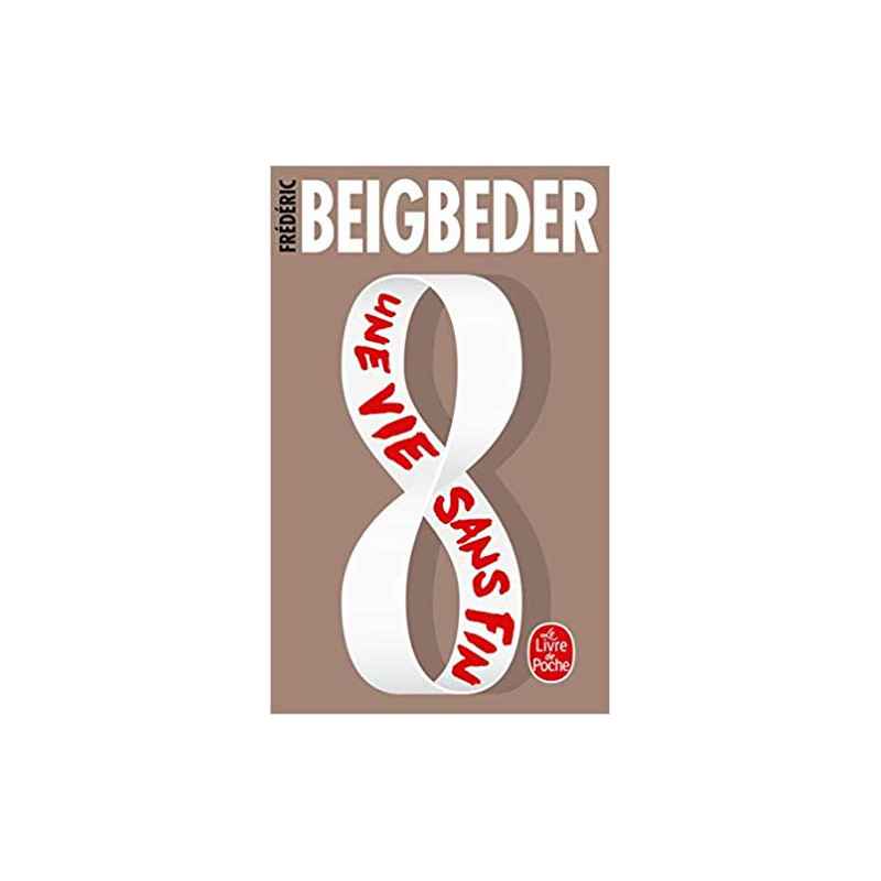Une vie sans fin -Frédéric Beigbeder