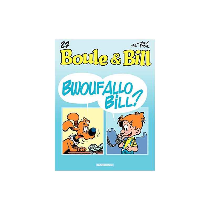 Boule et Bill - tome 27 - Bwouf allô Bill ?9782505006572
