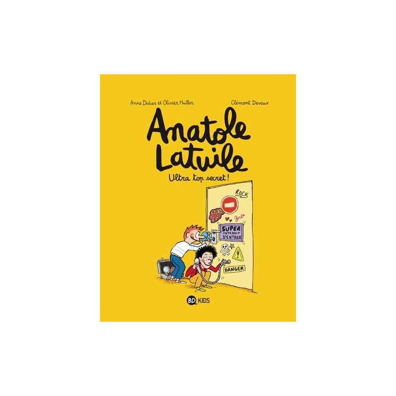 Anatole Latuile Tome 5 - Album Ultra top secret !
