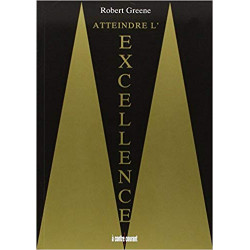 Atteindre l'excellence - Robert Greene9791092928013