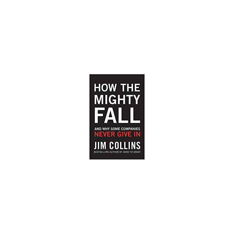 How the Mighty Fall- Jim Collins9781847940421