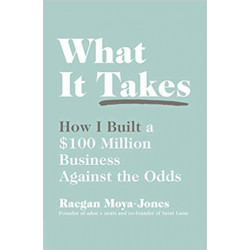 What It Takes-Raegan Moya-Jones