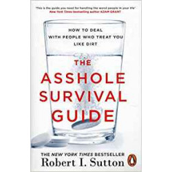 The Asshole Survival Guide- Robert I. Sutton9780241299005