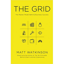 The Grid: The Master Model Behind Business Success - Matt Watkinson