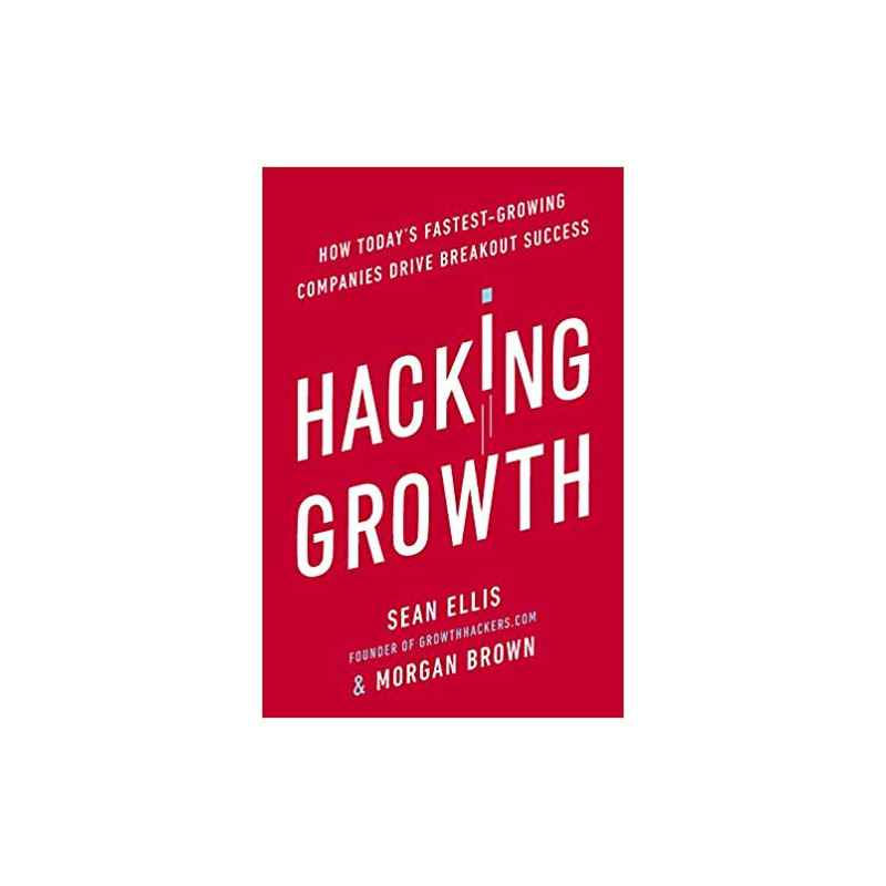 Hacking Growth- Morgan Brown