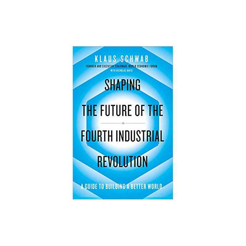 Shaping the Future of the Fourth Industrial Revolution-de Klaus Schwab9780241366370