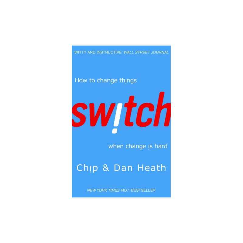 Switch: How to change things when change is hard - Chip Heath9781847940322