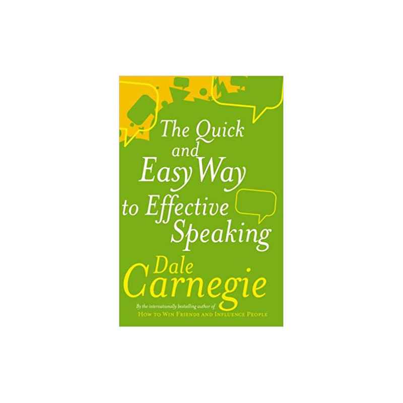 The Quick And Easy Way To Effective Speaking- Dale Carnegie9780749305772