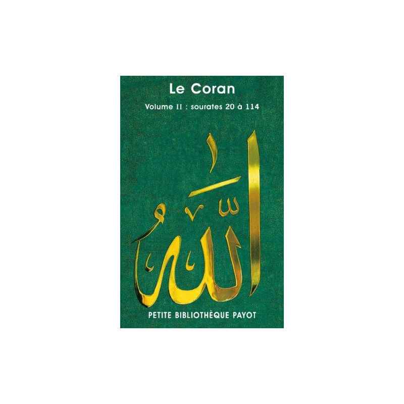 Le Coran, volume 2 : Sourates 20 à 114