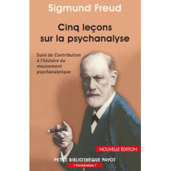 Cinq leçons sur la psychanalyse - Suivi de Contribution à l'histoire du mouvement psychanalytique - Poche Sigmund Freud978222...