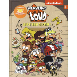 Bienvenue chez les Loud Tome 6 - Album Loud et fiers de l'être Nickelodeon9782017044710