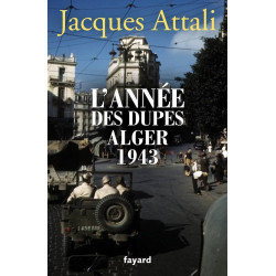 L'année des dupes 1943 De Jacques Attali