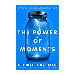 The Power of Moments: Why Certain Experiences Have Extraordinary Impact- Chip Heath9780552174459