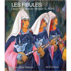 Les Fibules. deux mille ans en Afrique du Nord (French Edition)