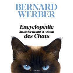Encyclopédie du Savoir Relatif et Absolu des Chats - Grand Format Bernard Werber9782226445551