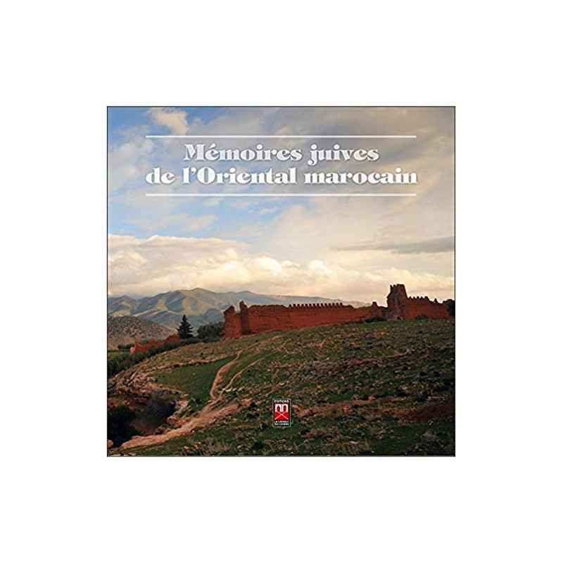 Memoires Juives de l'Oriental Marocain