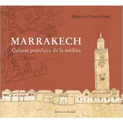 Marrakech : Culture populaire de la médina